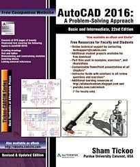 Display card · 1600×1050 or greater . Amazon Com Autocad 2016 A Problem Solving Approach Basic And Intermediate 22nd Edition Ebook Tickoo Purdue Univ Prof Sham Cadcim Technologies Books