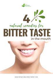 4 Natural Remedies For Bitter Taste In Mouth Bitter Taste In Mouth Natural Remedies Mouth Health