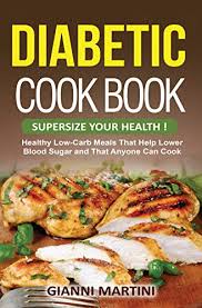 Enjoy these healthy, low carb recipes that are also delicious! Diabetic Cookbook Healthy Low Carb Meals That Help Lower Blood Sugar And That Anyone Can Cook Supercharge Your Health Book 2 Kindle Edition By Martini Gianni Cookbooks Food Wine Kindle Ebooks