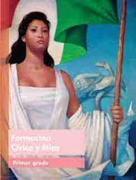 Libro 6 grado formacion civica y etica el libros famosos. Formacion Civica Y Etica Primer Grado 2017 2018 Ciclo Escolar Centro De Descargas