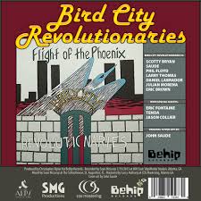 Bird City Revolutionaries: Flight of the Phoenix=[ BeHip Records ]=