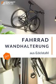 robuste langlebige fahrrad wandhalterung selber bauen inkl anleitung fahrrad wandhalterung selber bauen fahrrad wandhalterung wandhalterung