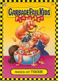 Blasts From The Past Garbage Pail Kids Garbage Pail Kids Cards Garbage