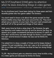 Food, especially his favorite food, is an excellent way to capture your boyfriend's attention. Relationships Txt On Twitter My 21f Boyfriend 23m Gets My Attention When He Does Disturbing Things In Video Games