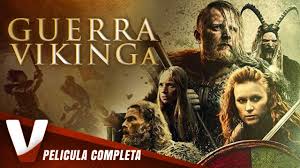 Guerra Vikinga Pelicula De Accion Completa En Espanol Exclusiva V Espanol Youtube