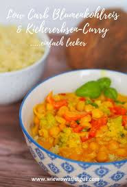 Low Carb Blumenkohlreis Kichererbsen Curry Vegan Wiewowasistgut Com Rezept Kichererbsen Curry Kichererbsen Rezepte