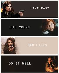 Live Fast Die Young Bad Girls Do It Well Meme Live Fast Die Young Bad Girls Do It Well Bad Girl Captain America Movie Female Hero