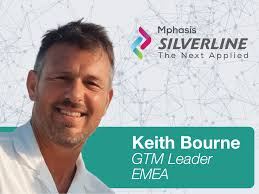 Keith Bourne Joins Mphasis Silverline as GTM Leader for EMEA