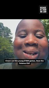Teach us something, nephew!👏🏾 This incredibly smart aspiring  neurocardiosurgeon, known as Sean the Science Kid, teaches the internet all  things science and we love it! We think he needs his own ...