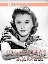 Biography" Barbara Stanwyck: Straight Down the Line (TV Episode 1997)