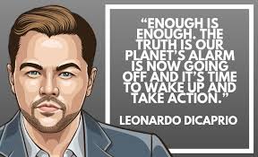 Leonardo dicaprio quotations and captions including let us not take this planet for granted. 31 Humbling Leonardo Dicaprio Quotes 2021 Wealthy Gorilla