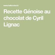 Recette Genoise Au Chocolat De Cyril Lignac Lockscreen Desserts