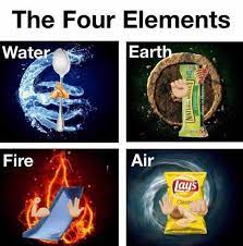 Dopl3r Com Memes The Four Elements Water Earth Fire Air Lays Classi Nature Valceyed Crunchy
