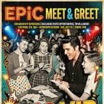 E P i C VIP Meet & GREET with the HEADLINERS