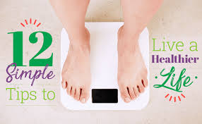 Use this healthy living information to help you get active and stay active, for life. 12 Simple Tips To Live A Healthier Life The Daily Dose Cdphp Blog