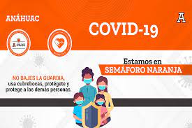 No Es Tiempo De Bajar La Guardia Semaforo Naranja Universidad Anahuac Puebla