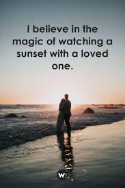It's the little things that make happy moments, not the grand events. 38 Sunset Love Quotes The Best Romantic Sunset Quotes Words Inspiration