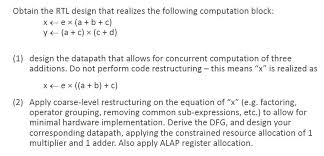 Looking for the definition of rtl? Solved Derive The Dfg Scheduling And Allocation Fbd Of Chegg Com