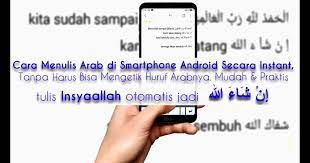 Gambar Tulisan Arab Risma Tutorial Cara Mengetik Tulisan Arab Secara Instant Tanpa Harus Mengetik Huruf Arab Di Hp Android 40 Contoh Doo Tulisan Huruf Gambar