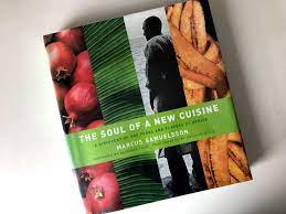 Samuelsson set out to link an american audience to the cuisines of a wide swath of the continent. Cookbook Club The Soul Of A New Cuisine Marcus Samuelsson