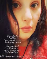 A particular man always talked about how beautiful his wife is and I  decided I must see this his wife and behold the so much talked about her  beauty. So, one day