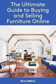 Buying And Selling Furniture Online The Ultimate Guide Selling Furniture Online Furniture Furniture