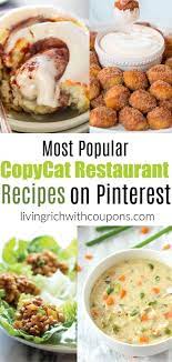Discover 15 Of The Most Popular Copycat Restaurant Recipes On Pinterest Eat In The Comfort Of Y Copykat Recipes Restaurant Recipes Copycat Restaurant Recipes
