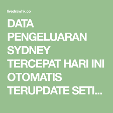 Data Pengeluaran Sydney Tercepat Hari Ini Otomatis Terupdate Setiap Harinya Khusus Untuk Kalian Yang Sering Mencari Cari Agar Tidak Kesusahan Data Sdy Sydney