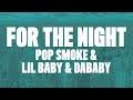 The song or music is available for downloading in mp3 and any other format, both to the phone and. Mp3 ØªØ­Ù…ÙŠÙ„ Pop Smoke For The Night Lyrics Ft Dababy Amp Lil Baby Ø£ØºÙ†ÙŠØ© ØªØ­Ù…ÙŠÙ„ Ù…ÙˆØ³ÙŠÙ‚Ù‰