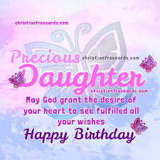 Enter & enjoy it now! Nice Birthday Images With Christian Quotes For My Daughter Happy Birthday Sweet Daughter Free Christian Cards