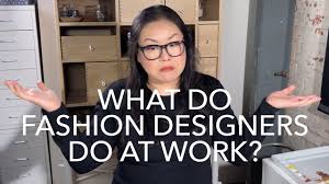 What Do Fashion Designers Do At Work Youtube A fashion designer designs clothes, accessories, or shoes for consumers and retail companies. what do fashion designers do at work