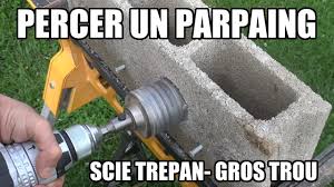 Percer Un Parpaing Scie Trepan Powerfix Gros Trou Youtube