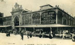 1900 Les Halles Centrales Place Pie Avignon Avignon Lieux Plateforme