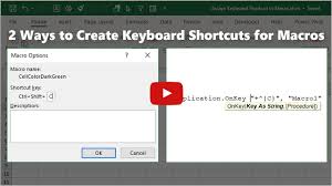 2 Ways To Assign Keyboard Shortcuts To Macros Excel Campus