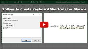 2 ways to assign keyboard shortcuts to macros excel campus