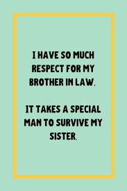 Check spelling or type a new query. Brother In Law Quotes To Make You Laugh Darling Quote