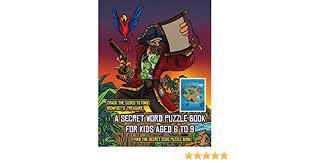 Check spelling or type a new query. Find The Secret Code Puzzle Book A Secret Word Puzzle Book For Kids Aged 6 To 9 Follow The Clues On Each Page And You Will Be Guided Around A Map