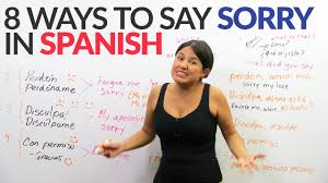 How To Say Sorry In Spanish Top 8 Ways Youtube
