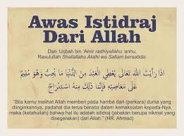 Jadi, lihatlah tuh, kita diciptakan allah, agar kemudian kita diuji. Tidak Solat Tapi Berjaya Apa Itu Istidraj Islam Itu Indah
