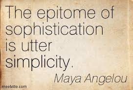The official instagram account of the legendary maya angelou. Quotes About Sophistication 136 Quotes