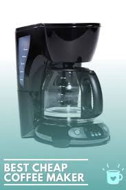 We're committed to making the difference in your coffee. Best Cheap Coffee Maker 2021 Reviews