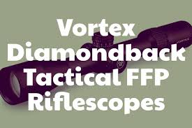 It's not a particularly lightweight or. Vortex Diamondback Tactical Ffp Riflescopes Review