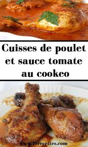 Cuisses De Poulet Et Sauce Tomate Au Cookeo Cuisine Soire Repas En 2020 Poulet Recettes De Cuisine Cuisses De Poulet