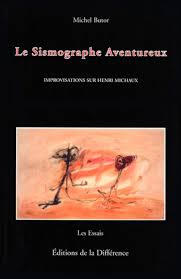 Le mouvement du sol par rapport à la masse inerte du sismographe a été amplifié avec des leviers. Le Sismographe Aventureux Improvisations Sur Henri Michaux Amazon De Butor Michel Fremdsprachige Bucher