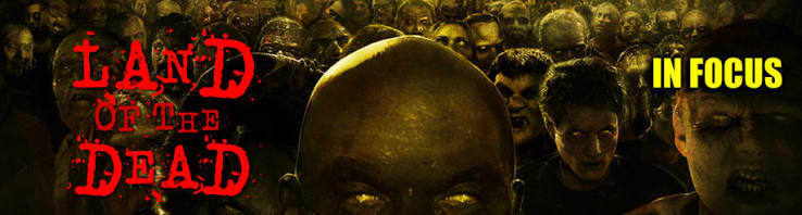 Land of the Dead - Deep Focus Film Studies