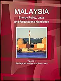 Malaysia's energy industry is a critical sector of growth for the entire economy and has accounted for nearly 20% of the country's total gross domestic energy policy in malaysia is set and overseen by the economic planning unit (epu) and the implementation and coordination unit (icu), which both. Malaysia Energy Policy Laws And Regulations Handbook Volume 1 Strategic Information And Basic Laws World Business And Investment Library Inc Ibp 9781329048522 Amazon Com Books