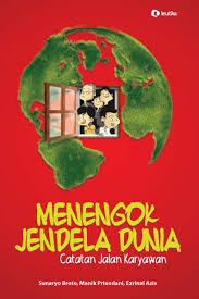 Jadi itulah makna buku adalah jendela dunia. Buku Menengok Jendela Dunia Catatan Jalan Karyawan Galeri Rumah Buku