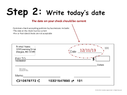 Even with a future date appearing on the check, the check could clear (be paid from) the bank account prior to that date. How To Write A Check An Overview