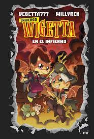En definitiva, los mejores libros para leer ahora. Amazon Com 15 Universo Wigetta 1 En El Infierno 4you2 Spanish Edition 9788427047488 Vegetta777 Willyrex Books