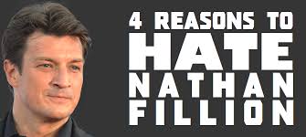 Four Reasons To Hate Nathan Fillion
